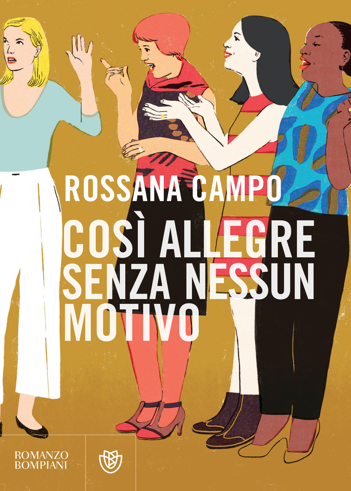 Rossana Campo – Così allegre senza nessun motivo – Bompiani