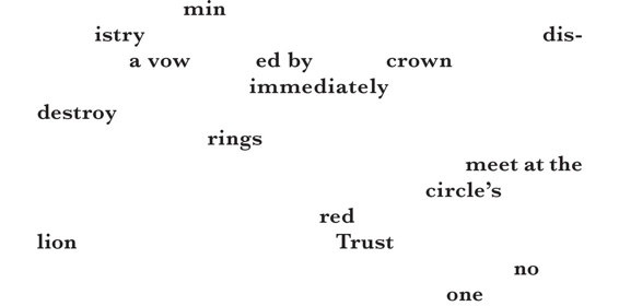 ____ ____ ___ min____ ____ ____ ____ ____ ____ ____ ____  istry____ ____ ____ ____ ____ ____ ____ __ dis____ ____ a vow____  ed by____ __ crown____ ____ ____ ____ ____ ____ _ immediately ____ ____ ____  destroy ____ ____ ____ __ rings____ ____ ____ ____ ____ ____ ____ ____ ____ ____ ____ ____ ____ ____ ____  meet at the ____ ____ ____ ____ ____ ____ ____ circle’s ____ ____ ____ ____ ____ ____ __ red____ ____ ____ ____ ___ lion____ ____ ____ ____ ____ Trust____ ____ ____ ____ ____ ____ ____ ____ ____ ____ ____ ____ ____ _ no____ ____ ____ ____ ____ ____ ____ ____ ____ one____ ____