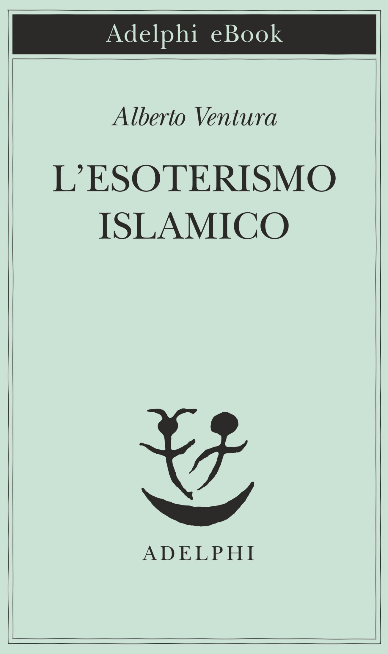 Immagine di copertina: Alberto Ventura, L'esoterismo islamico, Adelphi Edizioni