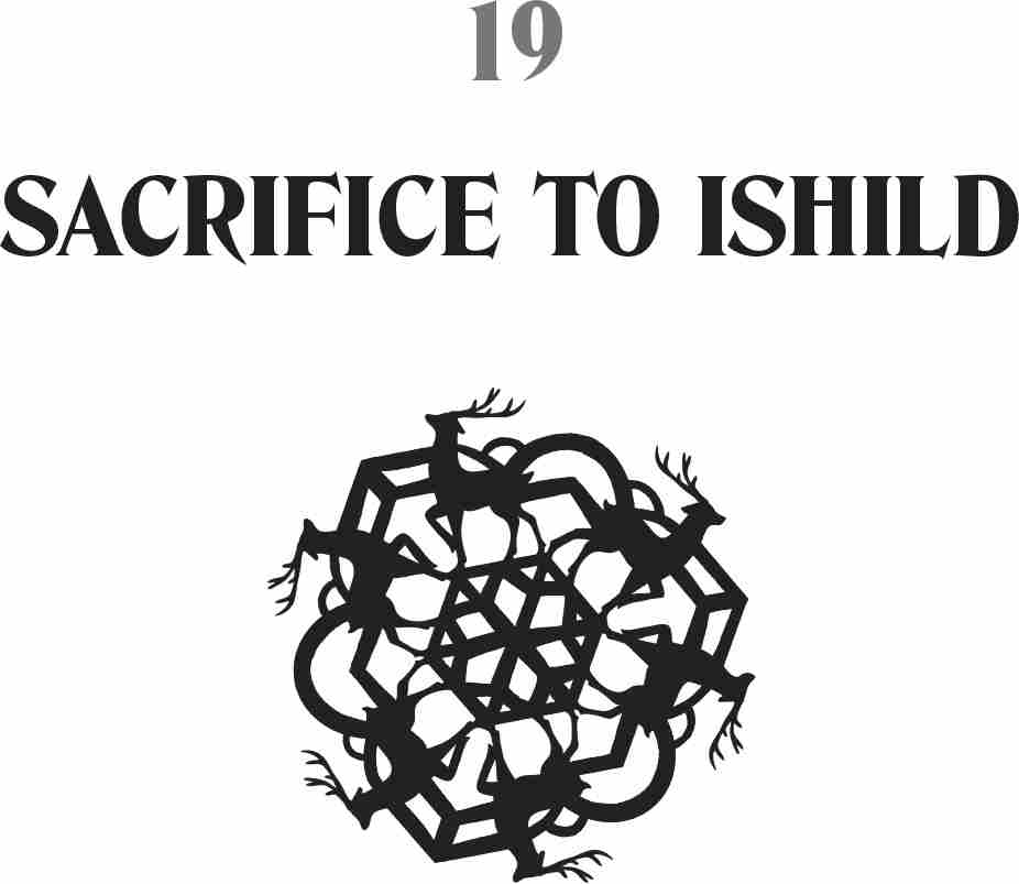 19: Sacrifice to Ishild