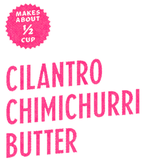 Cilantro Chimichurri Butter