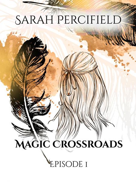 Magic Crossroads Episode 1