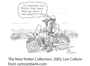 New Yorker cartoon showing a traffic police officer on a motorcycle holding up a hair dryer.