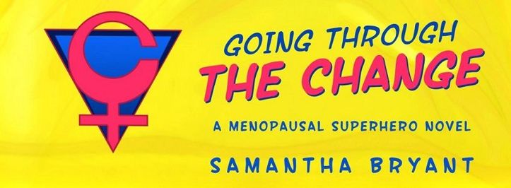 Going Through the Changes, by Samantha Bryant