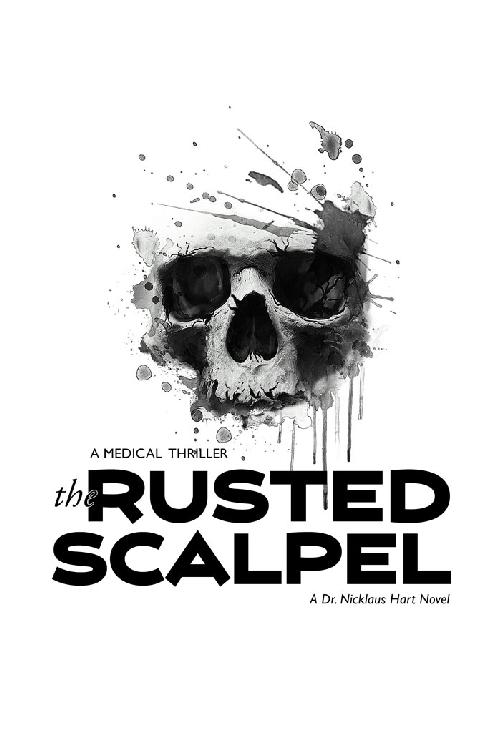 The Rusted Scalpel a medical thriller by Timothy Browne