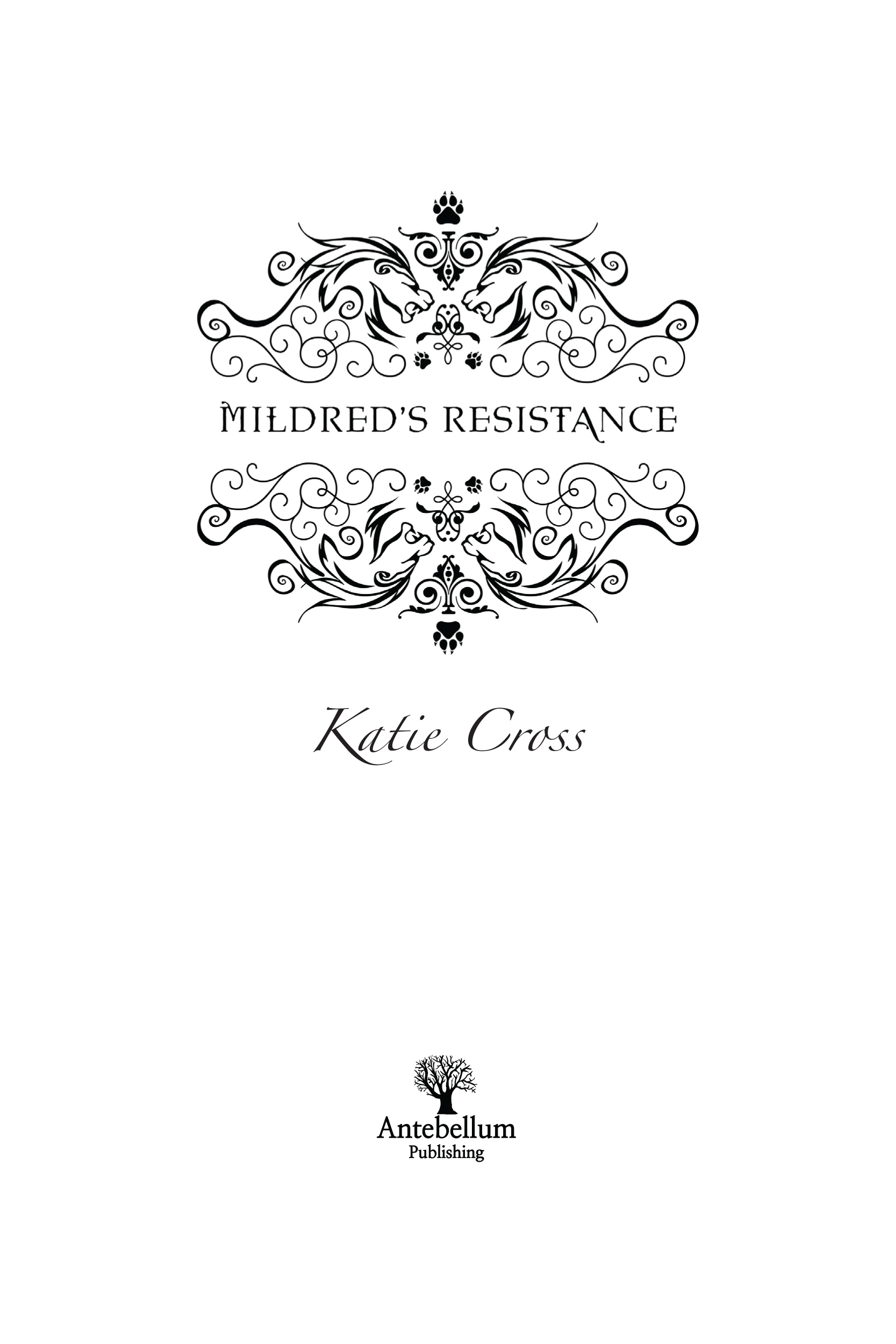 Mildred's Resistance by Katie Cross / Antebellum Publishing