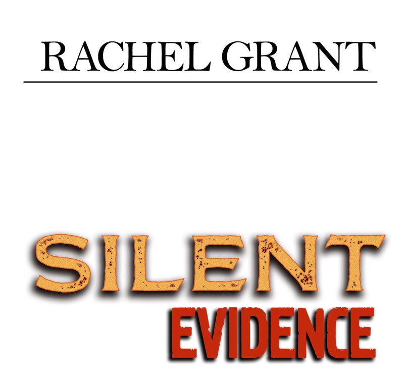 Silent Evidence by Rachel Grant