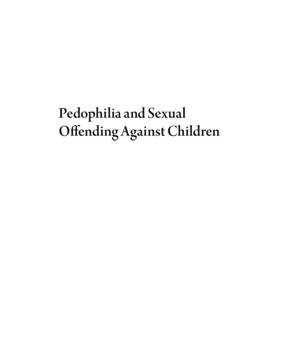 Pedophilia and Sexual Offending Against Children, Theory, Assessment, and Intervention halftitle page art.