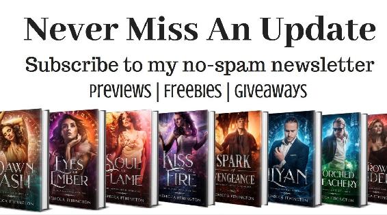 For new releases, sneak peaks, exclusive content, giveaways and a FREE novella, sign up for Rebecca Ethington’s Monthly Newsletter