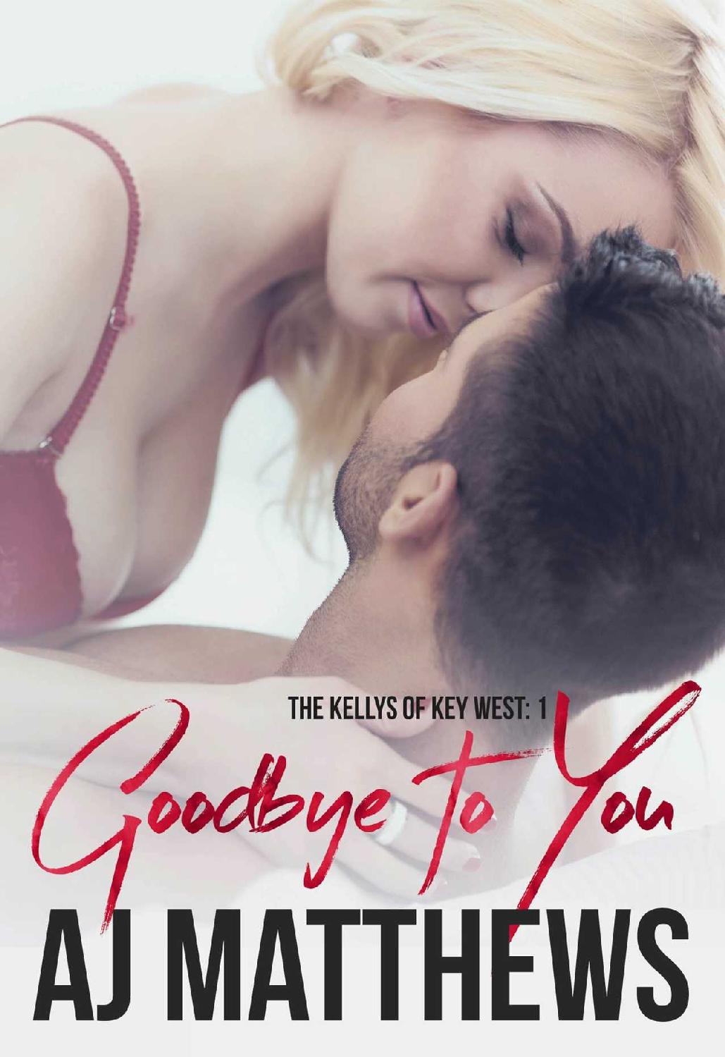 Goodbye to You by AJ Matthews