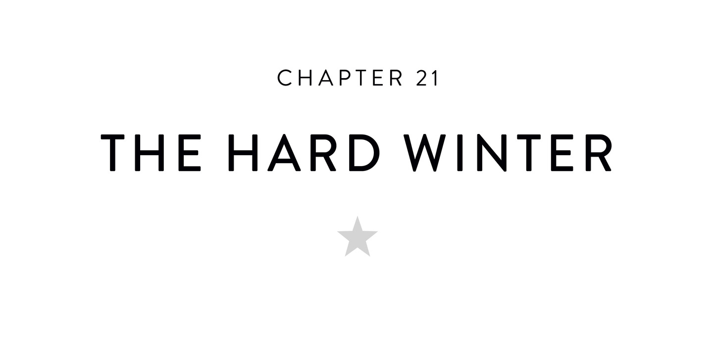 Chapter 21 The Hard Winter