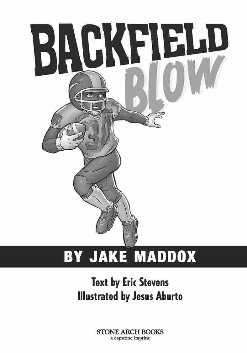 Jake Maddox Sports Stories: Backfield Blow by Eric Stevens, Illustrated by Jesus Aburto