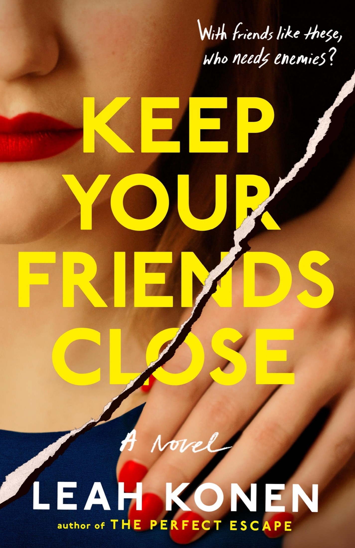 Cover for Keep Your Friends Close, Author, Leah Konen