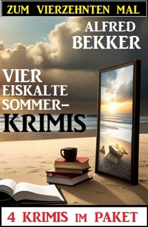 Hier folgt eine Abbildung des Covers von Zum vierzehnten Mal vier eiskalte Sommerkrimis: 4 Krimis im Paket