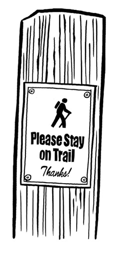 Illustration: A trail sign that reads "Please Stay on Trail Thanks!"