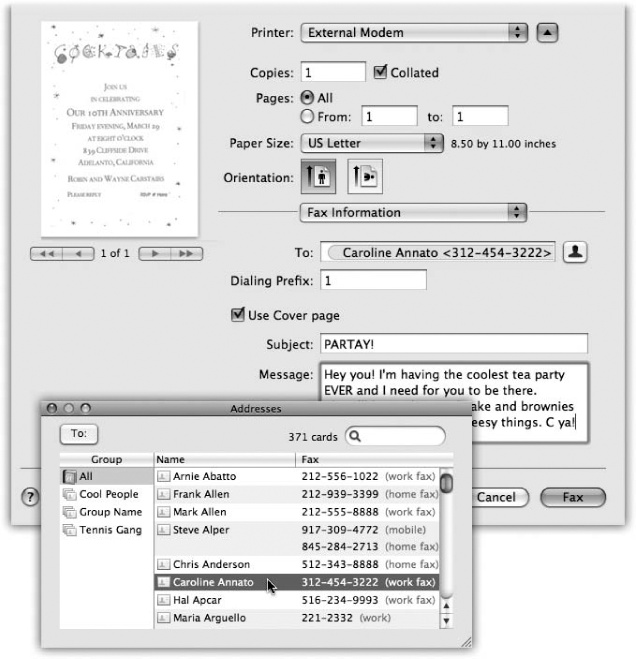 When you send a fax, you get a modified Print dialog box. Here’s where you specify a cover page (and what you want on it). You can type a fax number into the To box, or you can click the silhouette head button to open a miniature version of Address Book. It lets you choose someone’s name by double-clicking. All phone numbers appear here, so look for those identified as fax numbers. (Chances are that these listings don’t include the 1- long-distance prefix, which is why Apple gave you a separate Dialing Prefix box.) If you’ve built groups in your Address Book, you can send to everyone in a group at once.