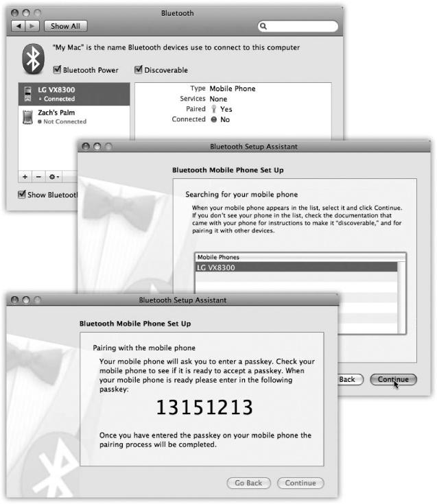 Top: This System Preferences panel reveals a list of every Bluetooth gadget your Mac knows about. Click a Bluetooth device to see details.Middle: The Bluetooth Setup Assistant scans the area for Bluetooth gadgets and, after a moment, lists them. Click one, and then click Continue.Bottom: Where security is an issue, the Assistant offers you the chance to pair your Bluetooth device with the Mac. To prove that you’re really the owner of both the laptop and the phone, the Mac displays a one-time password, which you have 30 seconds to type into the phone. Once that’s done, you’re free to use the phone’s Internet connection without any further muss, fuss, or passwords.