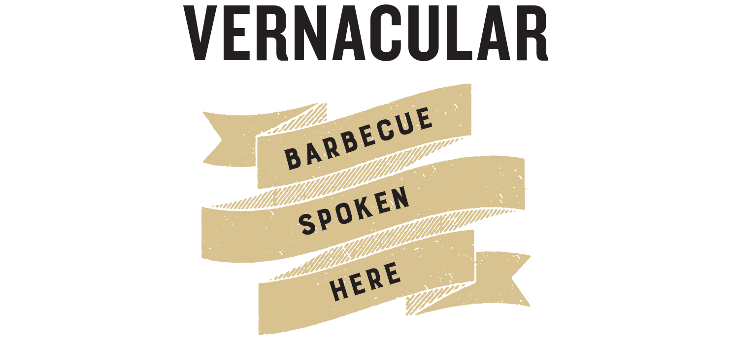 Vernacular: Barbeque Spoken Here