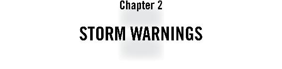 Chapter 2 Storm Warnings
