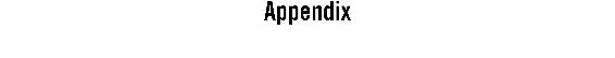 Appendix