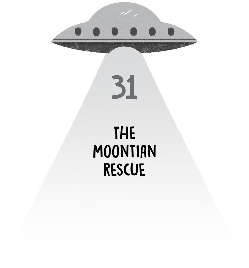 31 The Moontian Rescue