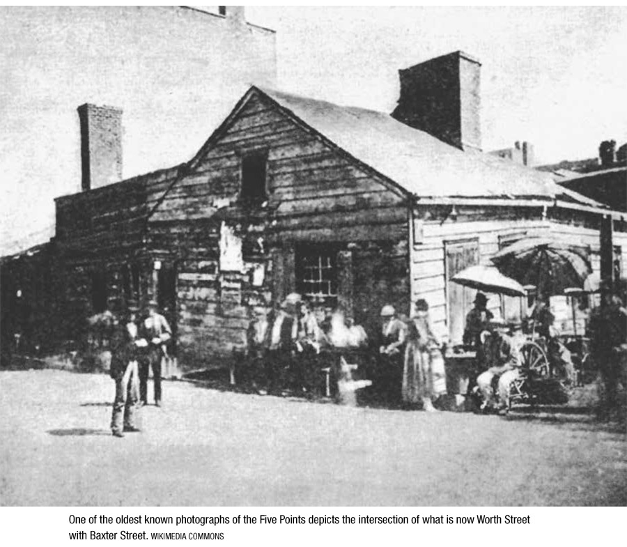 One of the oldest known photographs of the Five Points depicts the intersection of what is now Worth Street with Baxter Street. WIKIMEDIA COMMONS