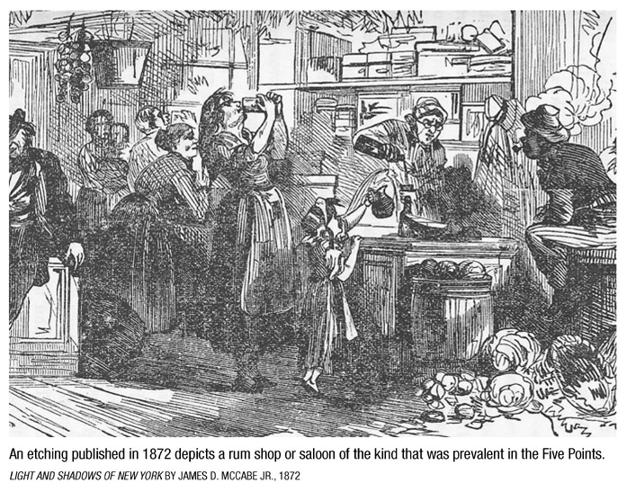 An etching published in 1872 depicts a rum shop or saloon of the kind that was prevalent in the Five Points. LIGHT AND SHADOWS OF NEW YORK BY JAMES D. MCCABE JR., 1872