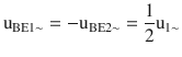 $$\displaystyle\mathrm{u}_{\mathrm{BE}1\sim}=-\mathrm{u}_{\mathrm{BE}2\sim}=\frac{1}{2}\mathrm{u}_{1\sim}$$