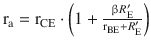 $$\mathrm{r}_{\mathrm{a}}=\mathrm{r}_{\mathrm{CE}}\cdot\left(1+\frac{\upbeta R^{\prime}_{\mathrm{E}}}{\mathrm{r}_{\mathrm{BE}}+R^{\prime}_{\mathrm{E}}}\right)$$