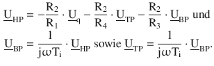 $$\begin{aligned}\displaystyle\underline{\mathrm{U}}_{\mathrm{HP}}&\displaystyle=-\frac{\mathrm{R}_{2}}{\mathrm{R}_{1}}\cdot\underline{\mathrm{U}}_{\mathrm{q}}-\frac{\mathrm{R}_{2}}{\mathrm{R}_{4}}\cdot\underline{\mathrm{U}}_{\mathrm{TP}}-\frac{\mathrm{R}_{2}}{\mathrm{R}_{3}}\cdot\underline{\mathrm{U}}_{\mathrm{BP}}\text{ und}\\ \displaystyle\underline{\mathrm{U}}_{\mathrm{BP}}&\displaystyle=\frac{1}{\mathrm{j}\upomega\mathrm{T}_{\mathrm{i}}}\cdot\underline{\mathrm{U}}_{\mathrm{HP}}\text{ sowie }\underline{\mathrm{U}}_{\mathrm{TP}}=\frac{1}{\mathrm{j}\upomega\mathrm{T}_{\mathrm{i}}}\cdot\underline{\mathrm{U}}_{\mathrm{BP}}.\end{aligned}$$