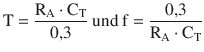 $$\displaystyle\mathrm{T}=\frac{\mathrm{R}_{\mathrm{A}}\cdot\mathrm{C}_{\mathrm{T}}}{0{,}3}\text{ und }\mathrm{f}=\frac{0{,}3}{\mathrm{R}_{\mathrm{A}}\cdot\mathrm{C}_{\mathrm{T}}}$$