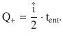 $$\displaystyle\mathrm{Q}_{+}=\frac{\hat{\mathrm{i}}}{2}\cdot\mathrm{t}_{\mathrm{ent}}.$$