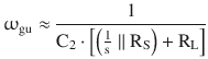 $$\displaystyle\upomega_{\mathrm{gu}}\approx\frac{1}{\mathrm{C}_{2}\cdot\left[\left(\frac{1}{\mathrm{s}}\parallel\mathrm{R}_{\mathrm{S}}\right)+\mathrm{R}_{\mathrm{L}}\right]}$$