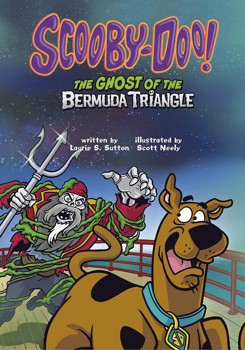 You Choose Scooby DooThe Ghost of the Bermuda Trianglewritten by Laurie S. Suttonillustrated by Scott Neely