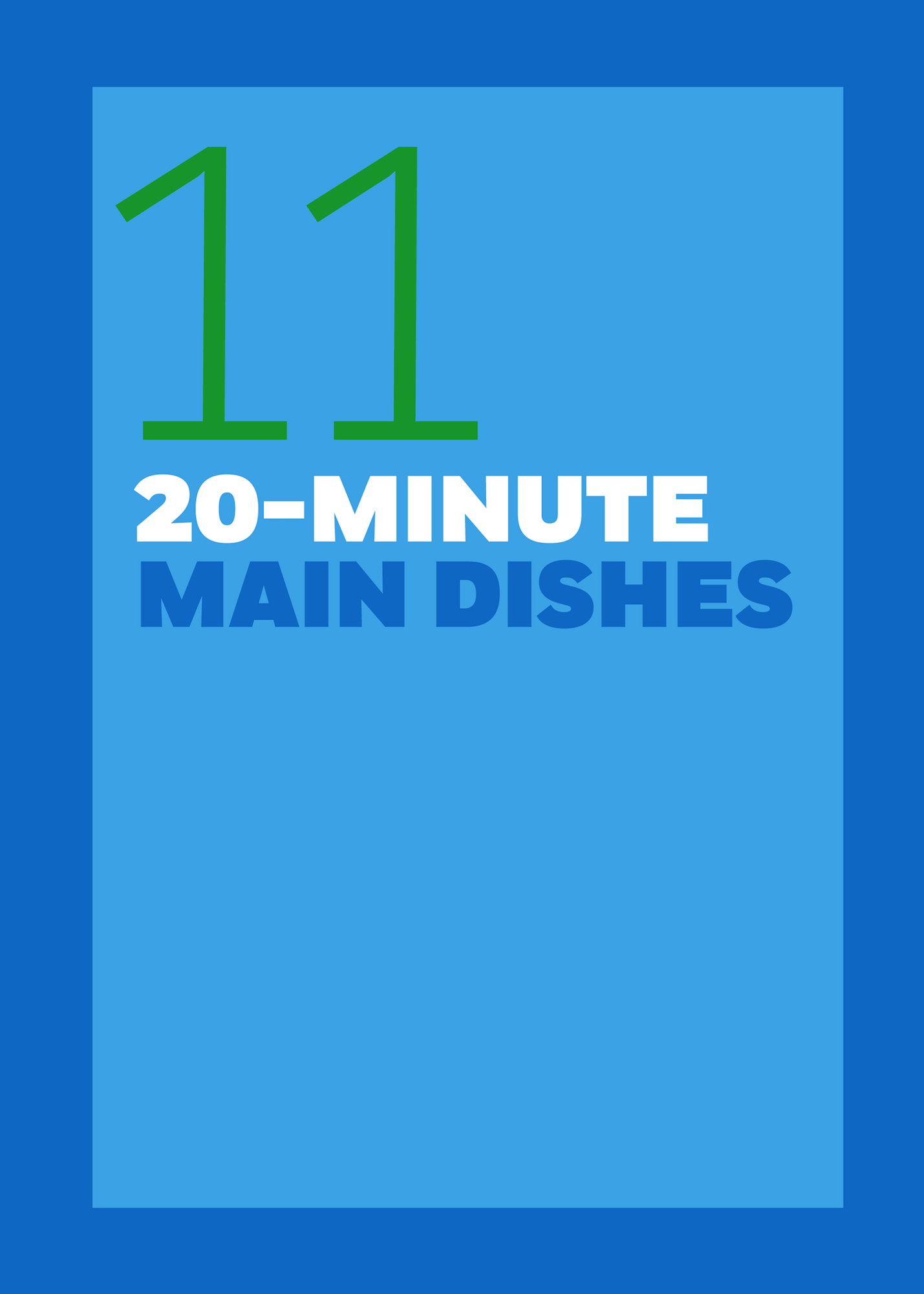 11. 20-Minute Main Dishes