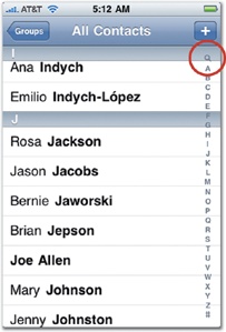 The Contacts app uses indexed lists to select a country when adding a new contact address (left). When you scroll the list, the continent headings stay glued to the top until all of their subitems have rolled off the screen. When browsing contacts (right), the app adds an index to the right edge, and you can tap a letter to jump to that section of your Rolodex (or tap the magnifying glass at the top of the index, circled here, to jump to the search bar at the top of the list).