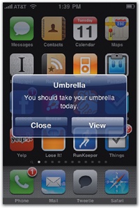 The Phone app (left) triggers a notification when you've missed a call or received a voicemail. At your request, the Umbrella app (right) can notify you when it's going to rain today.