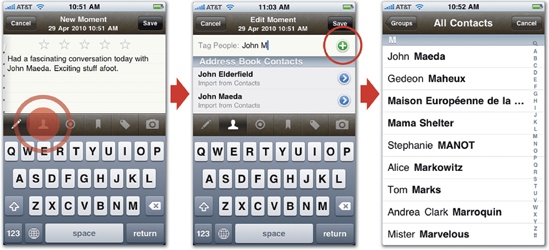 Personal journal Momento lets you "tag" entries with people's names by tapping the Contact icon (left). To speed the process, the app pitches in by suggesting names from your contacts as you type (middle), or by letting you browse the whole list (right) by tapping the green + button.