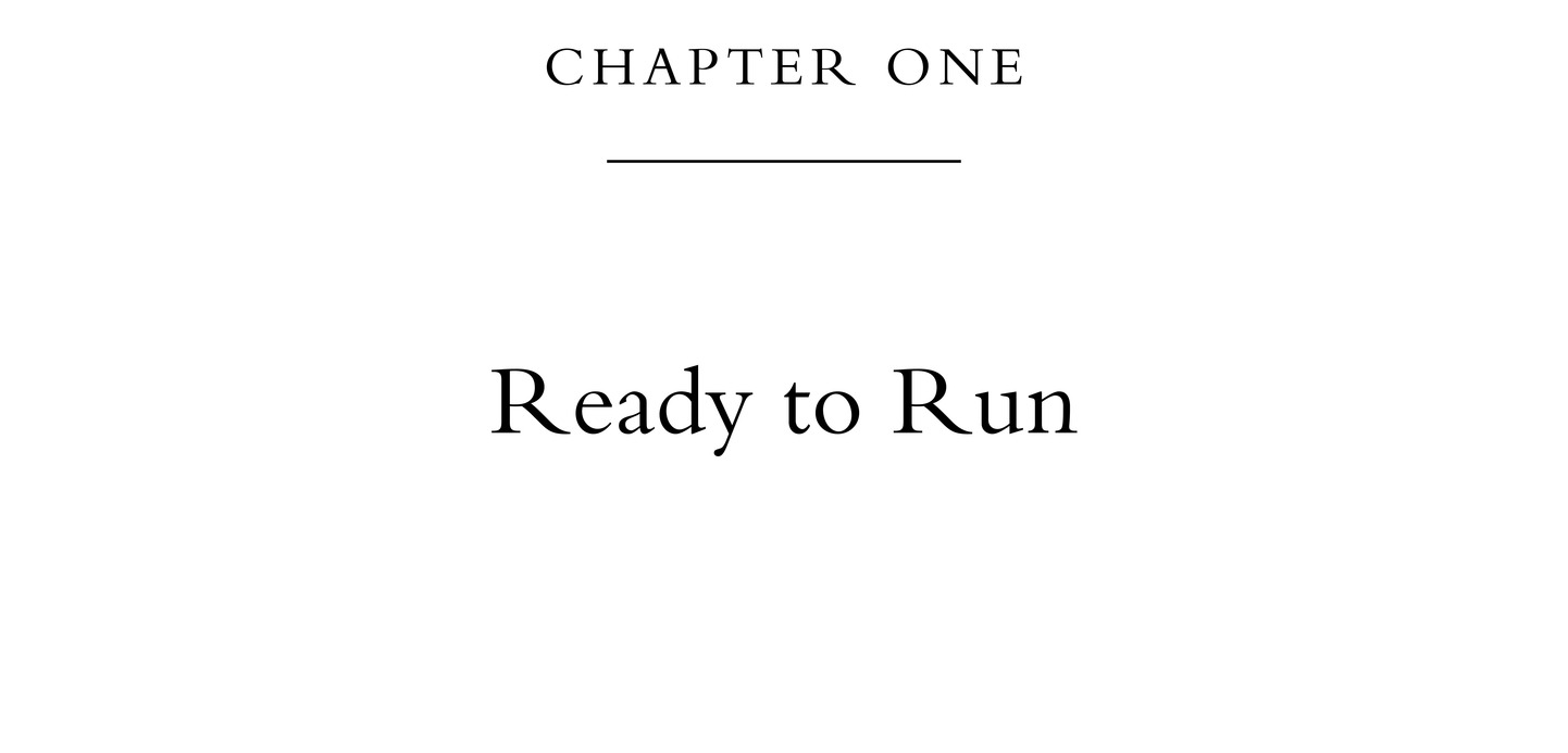 Chapter One Ready to Run