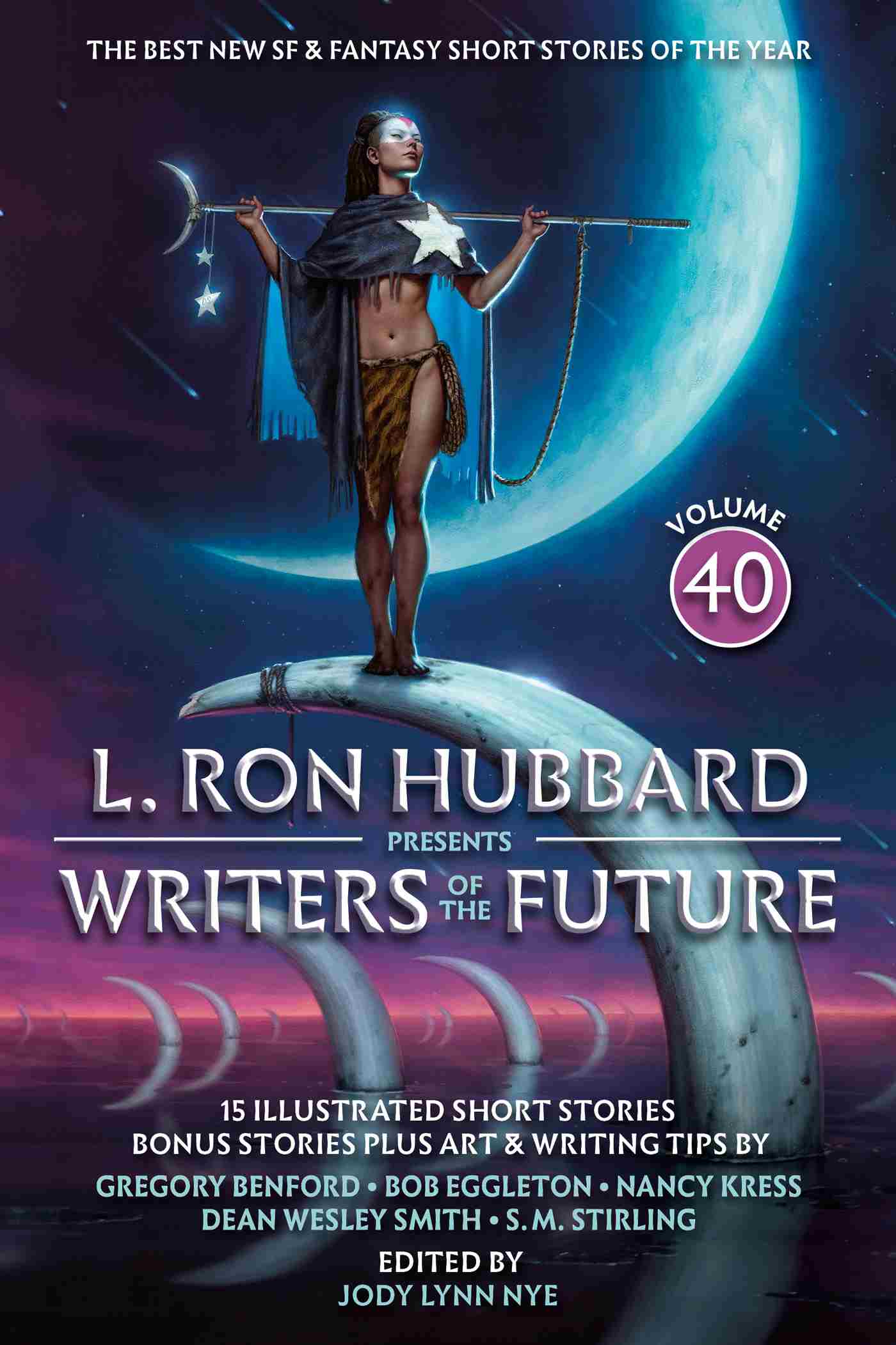 Cover: L. Ron Hubbard Presents Writers of the Future Volume 40 Edited by Jody Lynn Nye