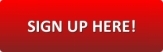 http://www.restaurantbrandingroadmap.com/wp-content/uploads/2015/06/Sign-up-here-big-red.jpeg