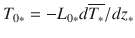 
$$T_{0{\ast}} = -L_{0{\ast}}d\overline{T_{{\ast}}}/dz_{{\ast}}$$
