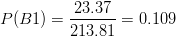 P(B1)=\frac{23.37}{213.81}=0.109