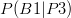 P(B1|P3)