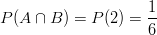 P(A \cap B) = P(2) = \frac{1}{6}