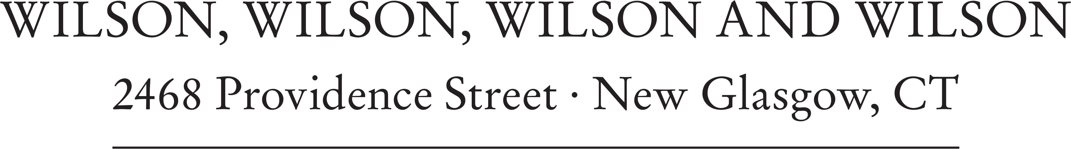 (letterhead) WILSON, WILSON, WILSON, AND WILSON; 2468 Providence Stret • New Glasgow, CT