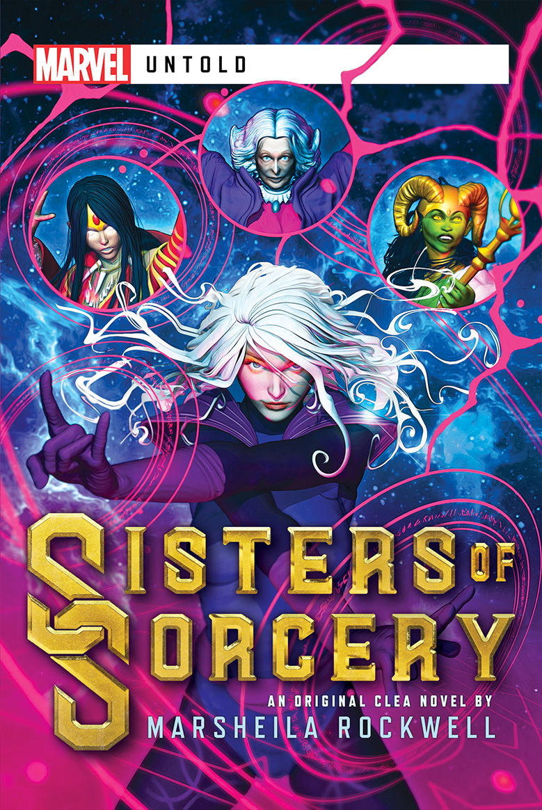 Sisters of Sorcery, A Marvel Untold Novel