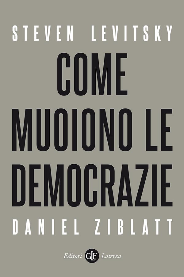 Copertina: Steven Levitsky - Daniel Ziblatt - Come muoiono le democrazie