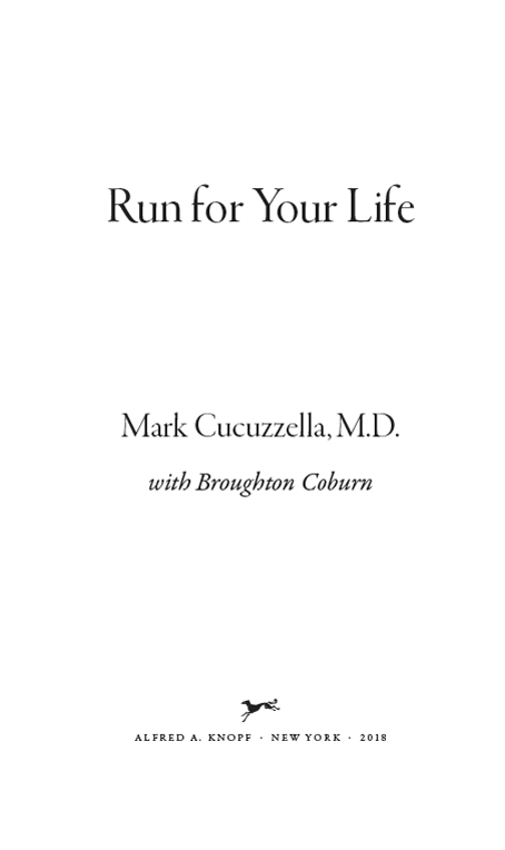 Book title, Run for Your Life, author, Mark Cucuzzella, M.D., imprint, Knopf