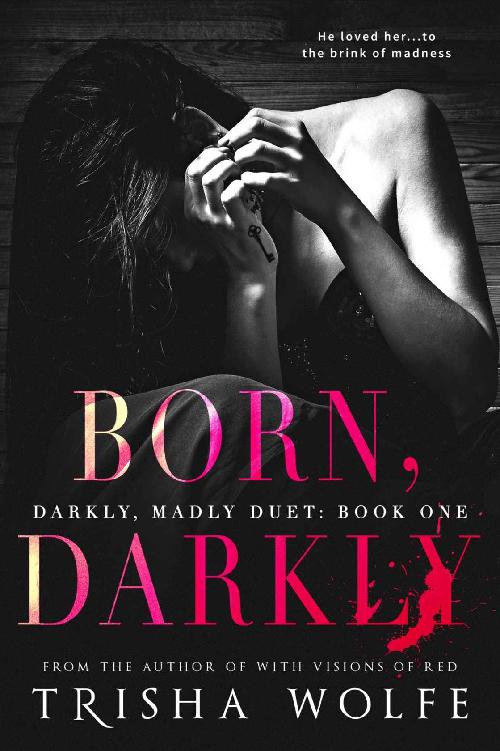 Born, Darkly